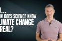 Is climate change real and how do we know?