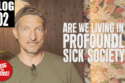 Gregg the Artivist - Are we living in a profoundly sick society