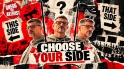 Editorial illustration exploring political polarisation for Gregg the Artivist’s article Choose Your Side. Three painted portraits of Gregg wearing glasses and a grey hoodie appear side by side, with the central portrait facing forward and the two outer portraits turned slightly outward. A distressed red, black and cream collage background features protesting crowds, megaphones, torn-paper textures and directional signs reading “THIS SIDE” and “THAT SIDE.” A large question mark appears above the central portrait, while bold lettering across the bottom reads “CHOOSE YOUR SIDE.” The Gregg the Artivist logo appears in the upper-left corner.